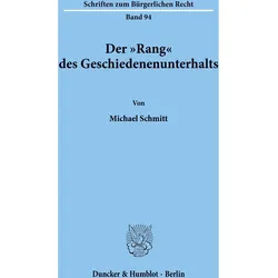 Der »Rang« des Geschiedenenunterhalts., Fachbücher von Michael Schmitt