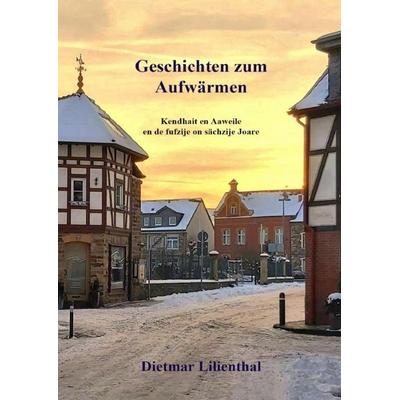 Geschichten zum Aufwärmen, Taschenbuch von Dietmar Lilienthal, Epubli, 978-3-8187-5945-2