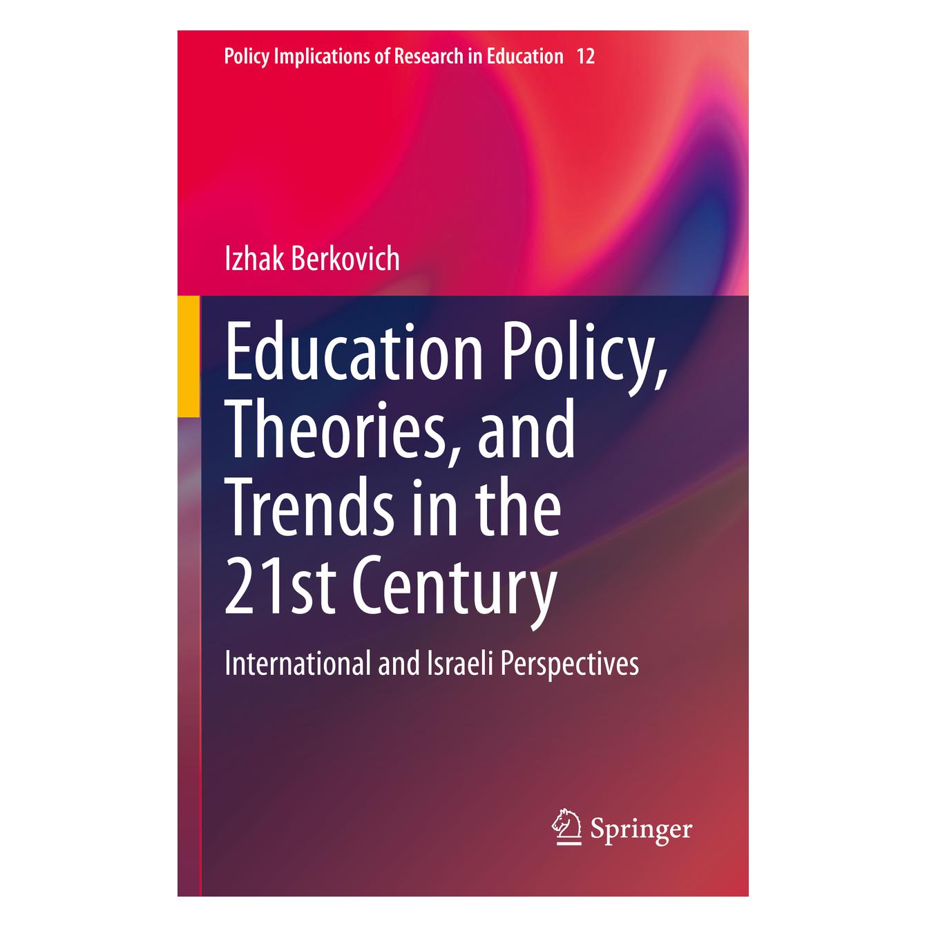 Springer Education Policy, Theories, and Trends in the 21st Century (Englisch, Softcover, Izhak Berkovich) (56231572)