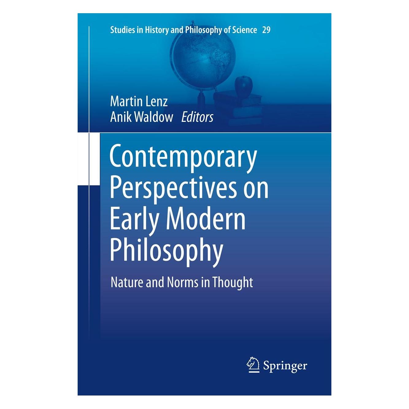 Springer Contemporary Perspectives on Early Modern Philosophy (Englisch, Hardcover, Anik Waldow, Martin Lenz) (9789400762404)
