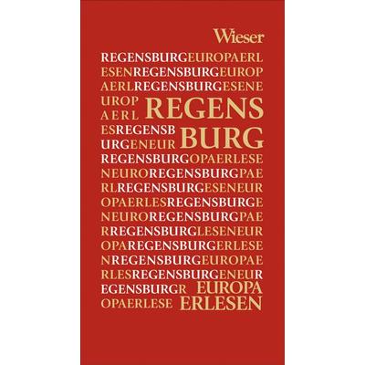 Regensburg, Gebundene Ausgabe von , Wieser, 978-3-99029-711-7