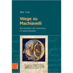 Wege zu Machiavelli, Fachbücher von Bee Yun