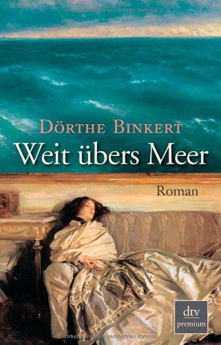 Dörthe Binkert - Weit übers Meer: Roman - Preis vom 06.10.2026 07:26:00 h