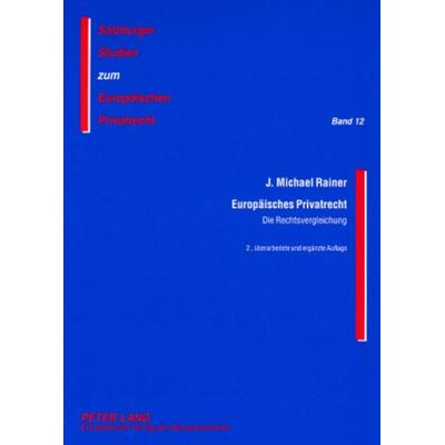Europäisches Privatrecht, Taschenbuch von J. Michael Rainer, Peter Lang GmbH, Internationaler Verlag der Wissenschaften, 978-3-631-52767-2