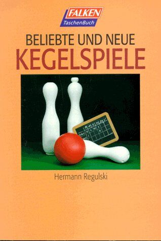 Hermann Regulski - Beliebte und neue Kegelspiele. - Preis vom 12.10.2026 11:37:12 h