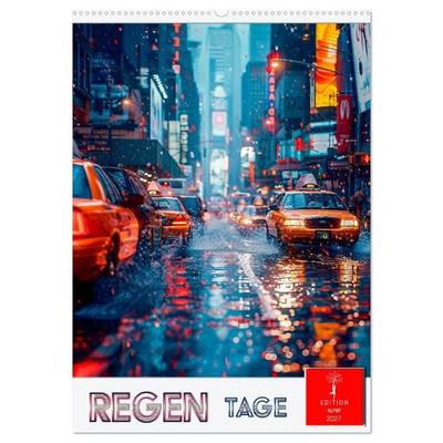 Regen Tage (Wandkalender 2027 DIN A2 hoch), CALVENDO Monatskalender