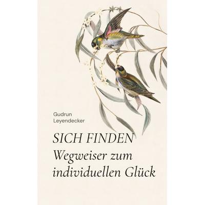 SICH FINDEN, Taschenbuch von Gudrun Leyendecker, BoD – Books on Demand, 978-3-7526-8404-9