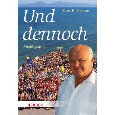 Und dennoch, Taschenbuch von Hans Höffmann, Herder