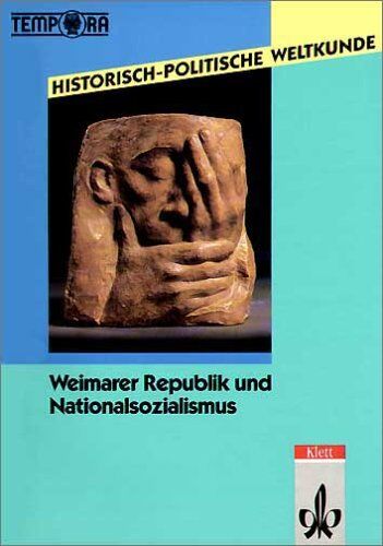 Bernd Hey - Historisch-politische Weltkunde, Weimarer Republik und Nationalsozialismus: Kursmaterialien Geschichte Sekundarstufe II/Kollegstufe - Preis vom 09.10.2026 07:28:09 h