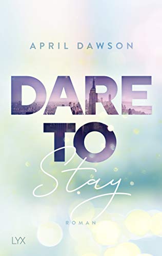 April Dawson - Dare to Stay: Roman (Dare-to-Trust-Reihe, Band 3) - Preis vom 19.10.2026 19:33:35 h