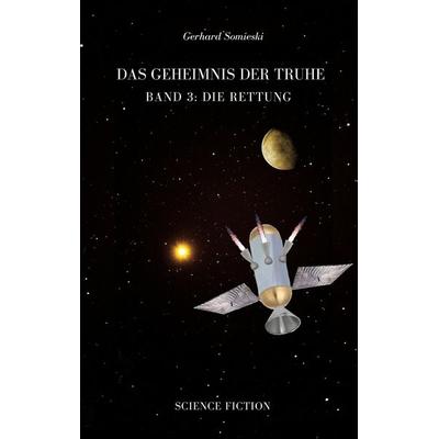 Das Geheimnis der Truhe, Taschenbuch von Gerhard Somieski, BoD – Books on Demand, 978-3-7543-2340-3