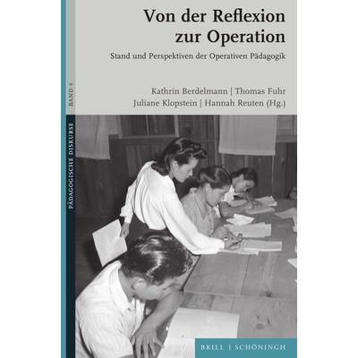 Von der Reflexion zur Operation, Gebundene Ausgabe von , Brill | Schöningh, 978-3-506-79487-1
