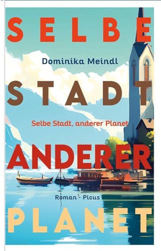 Dominika Meindl - Selbe Stadt, anderer Planet: Roman - Preis vom 09.10.2026 07:28:09 h