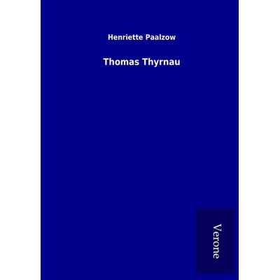 Thomas Thyrnau, Gebundene Ausgabe von Henriette Paalzow, BoD - Books on Demand