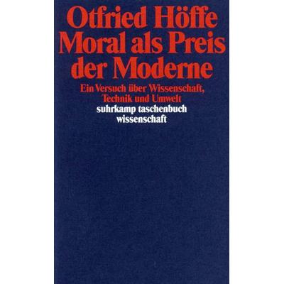 Moral als Preis der Moderne, Taschenbuch von Otfried Höffe, Suhrkamp, 978-3-518-28646-3