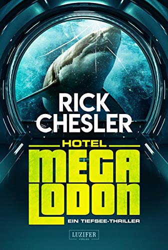 Rick Chesler - HOTEL MEGALODON: ein Tiefsee-Thriller - Preis vom 13.10.2026 11:25:28 h