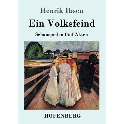 Ein Volksfeind, Taschenbuch von Henrik Ibsen, Hofenberg, 978-3-86199-210-3