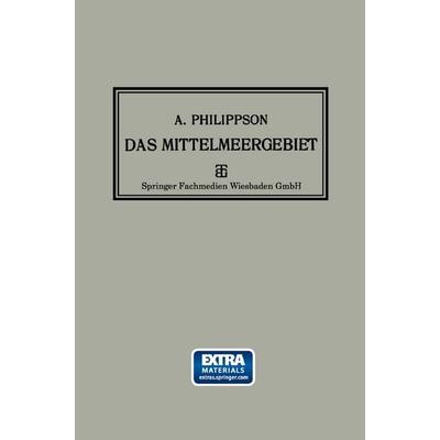 Das Mittelmeergebiet, Taschenbuch von Alfred Philippson, Vieweg & Teubner, 978-3-663-15602-4