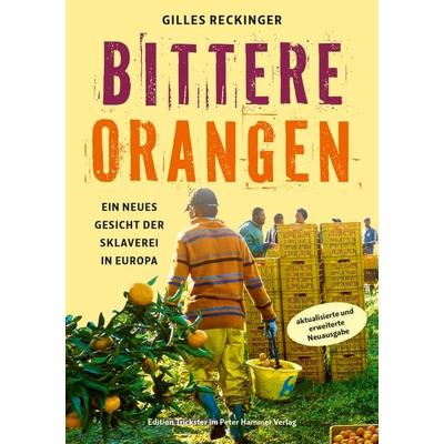 Bittere Orangen, Taschenbuch von Gilles Reckinger, Peter Hammer Verlag, 978-3-7795-0769-7