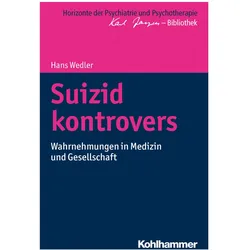 Suizid kontrovers, Fachbücher von Matthias Bormuth, Hans Wedler, Markus Jäger, Andreas Heinz