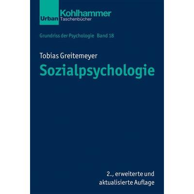 Sozialpsychologie, Taschenbuch von Tobias Greitemeyer, Kohlhammer, 978-3-17-039480-3