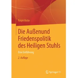 Die Aussen- und Friedenspolitik des Heiligen Stuhls, Fachbücher von Ralph Rotte