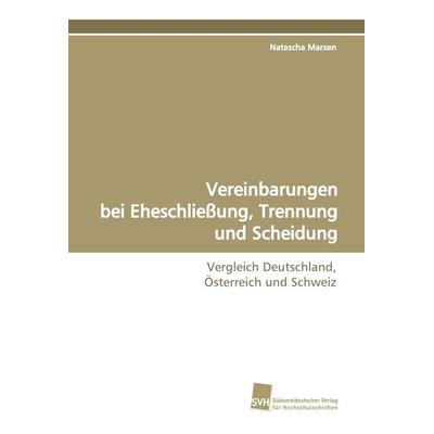 Vereinbarungen bei Eheschließung,Trennung und Scheidung, Taschenbuch von Natascha Marxen, Südwestdeutscher Verlag für Hochschulschriften,