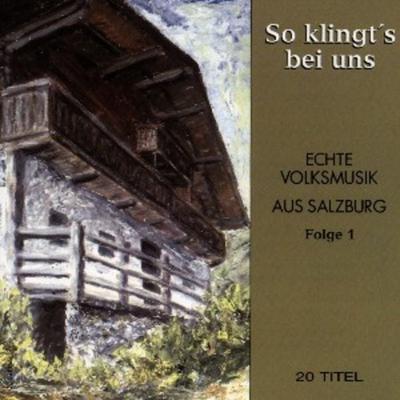 So Klingt's Bei Uns-Echte Volksmusik Salzburg F.1 - Various, CD