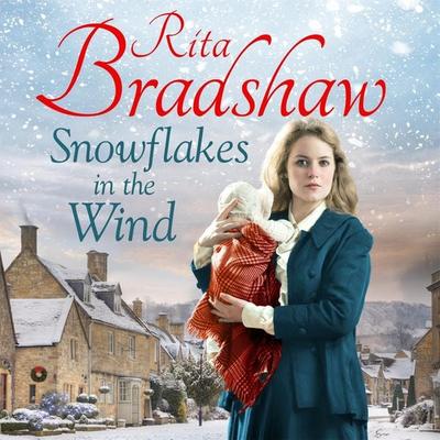 Snowflakes in the Wind - Rita Bradshaw, Audio, 9781509841318