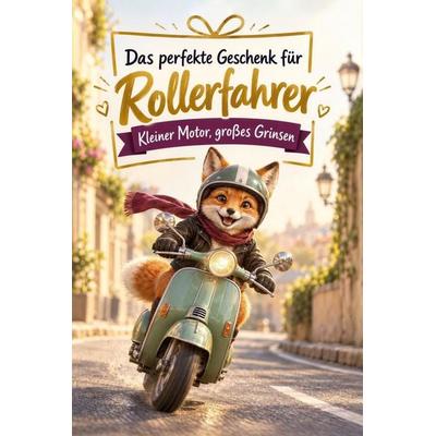 Das perfekte Geschenk für Rollerfahrer, Taschenbuch von David Hofmann, Bookwire, 978-3-696-13046-6