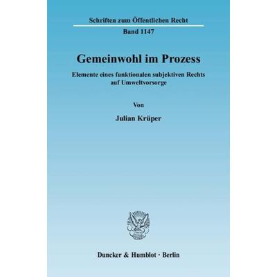 Gemeinwohl im Prozess., Taschenbuch von Julian Krüper, Duncker & Humblot, 978-3-428-12451-0