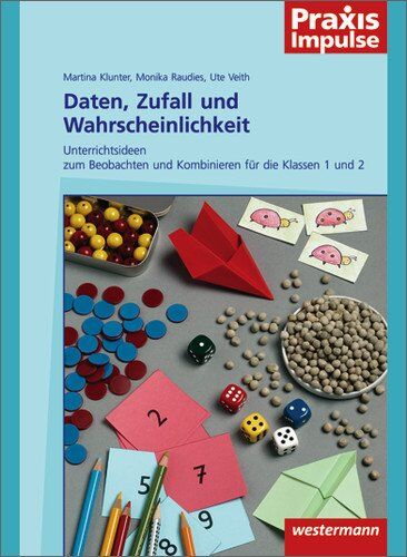 Martina Klunter - Praxis Impulse: Daten, Zufall und Wahrscheinlichkeit: Unterrichtsideen zum Beobachten und Kombinieren für die Klassen 1 und 2 - Preis vom 15.10.2026 23:06:25 h