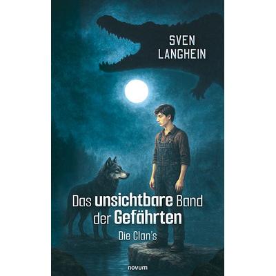 Das unsichtbare Band der Gefährten, Taschenbuch von Sven Langhein, Novum Verlag, 978-3-7116-0578-8