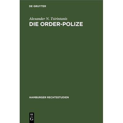 Die Order-Polize, Gebundene Ausgabe von Alexander N. Tsirintanis, De Gruyter, 978-3-11-238201-1