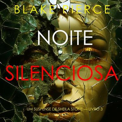 Noite Silenciosa (Um Suspense de Sheila Stone — Livro 3) - Blake Pierce, Audio, 9798341584716