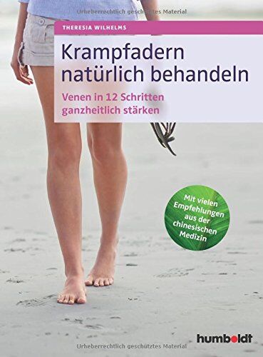 Theresia Wilhelms - Krampfadern natürlich behandeln: Venen in 12 Schritten ganzheitlich stärken. Mit vielen Empfehlungen aus der chinesischen Medizin - Preis vom 10.10.2026 11:48:34 h