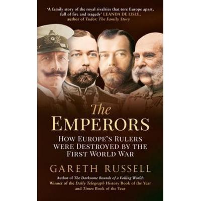 The Emperors, Taschenbuch von Gareth Russell, Amberley Publishing, 978-1-4456-5050-0