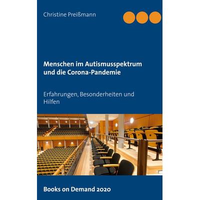 Menschen im Autismusspektrum und die Corona-Pandemie, Taschenbuch von Christine Preissmann, BoD – Books on Demand, 978-3-7526-0783-3