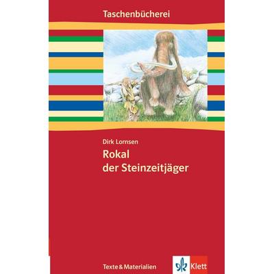 Rokal der Steinzeitjäger, Taschenbuch von Dirk Lornsen, Klett Schulbuchverlag