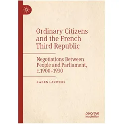 Ordinary Citizens and the French Third Republic, Fachbücher von Karen Lauwers