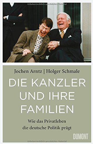 Holger Schmale - Die Kanzler und ihre Familien: Wie das Privatleben die deutsche Politik prägt - Preis vom 19.10.2026 19:33:35 h