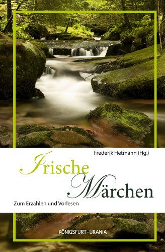 Frederik Hetmann - Irische Märchen: Zum Erzählen und Vorlesen - Preis vom 14.10.2026 23:07:16 h