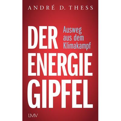 Der Energiegipfel, Taschenbuch von André Thess, Langen-Müller, 978-3-7844-3734-7