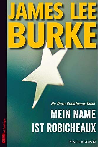 Burke, James Lee - Mein Name ist Robicheaux: Ein Dave-Robicheaux-Krimi, Band 21 - Preis vom 30.09.2026 22:30:23 h