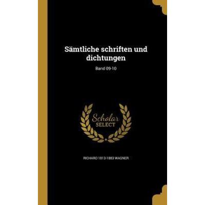 GER-SAMTLICHE SCHRIFTEN UND DI, Gebundene Ausgabe von Richard 1813-1883 Wagner, Creative Media Partners, LLC, 978-1-374-21904-5