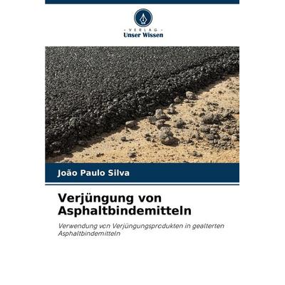 Verjüngung von Asphaltbindemitteln -