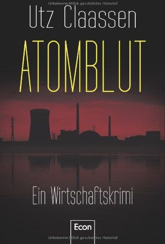 Utz Claassen - Atomblut: Ein Wirtschaftskrimi - Preis vom 09.10.2026 07:28:09 h