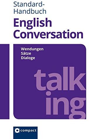 Martina Blicking - Compact Standard-Handbuch English Conversation: Wendungen - Sätze - Dialoge (Compact SilverLine PVC) - Preis vom 30.09.2026 22:30:23 h