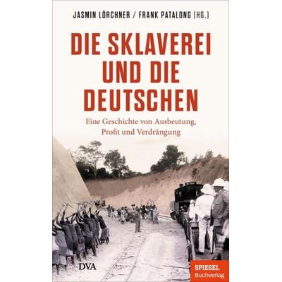 Die Sklaverei und die Deutschen, Gebundene Ausgabe von , Dva, 978-3-421-07024-1