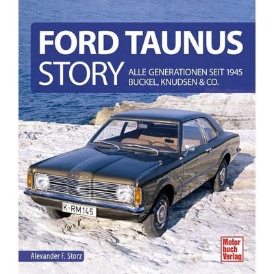 Ford Taunus Story, Gebundene Ausgabe von Alexander F. Storz, Motorbuch Verlag, 978-3-613-04439-5